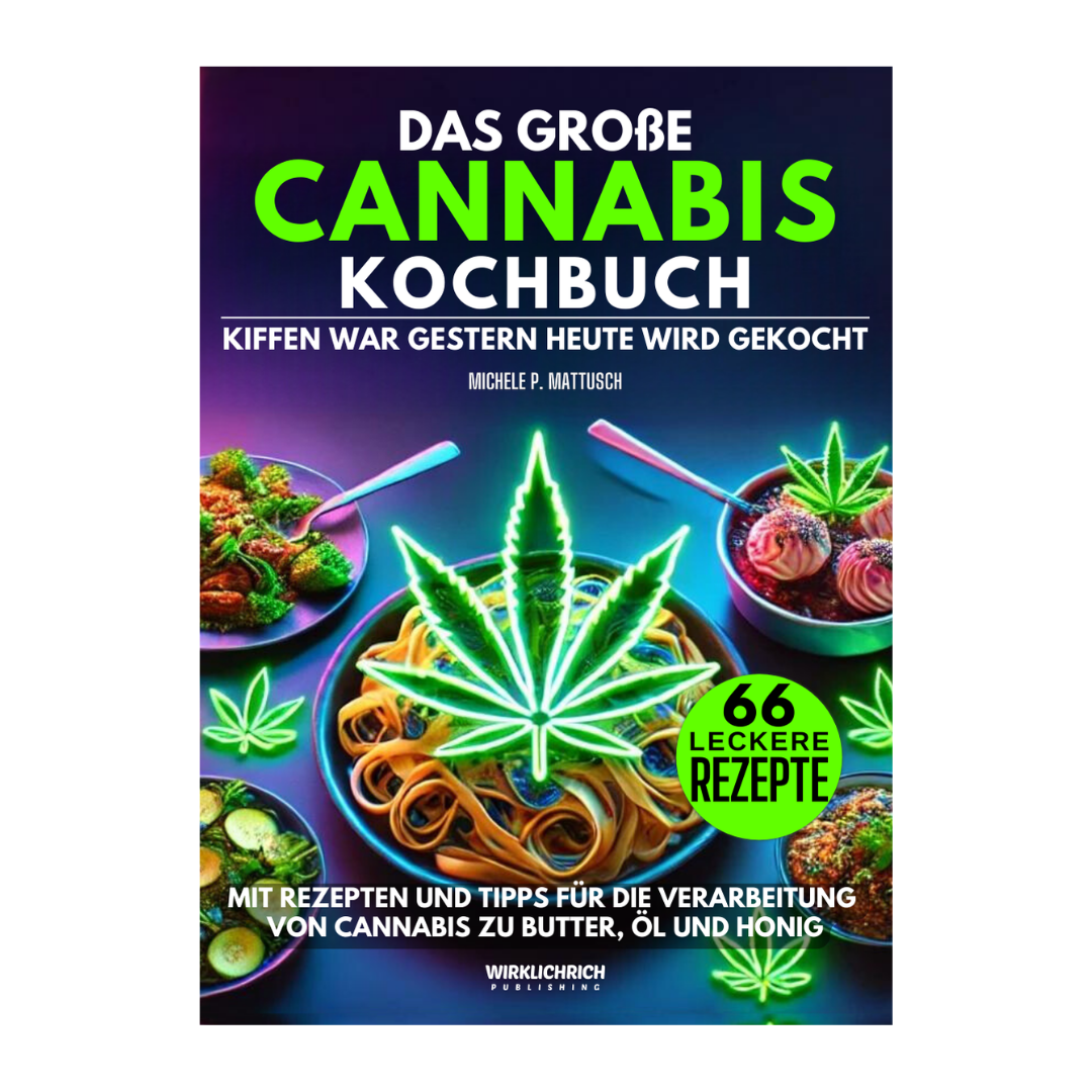Das große Cannabis-Kochbuch | Über 60 kreative Rezepte
